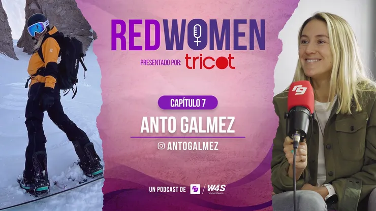 En un nuevo capítulo de RedWomen, Anto Galmez cuenta sus vivencias en el snowboard en Chile.