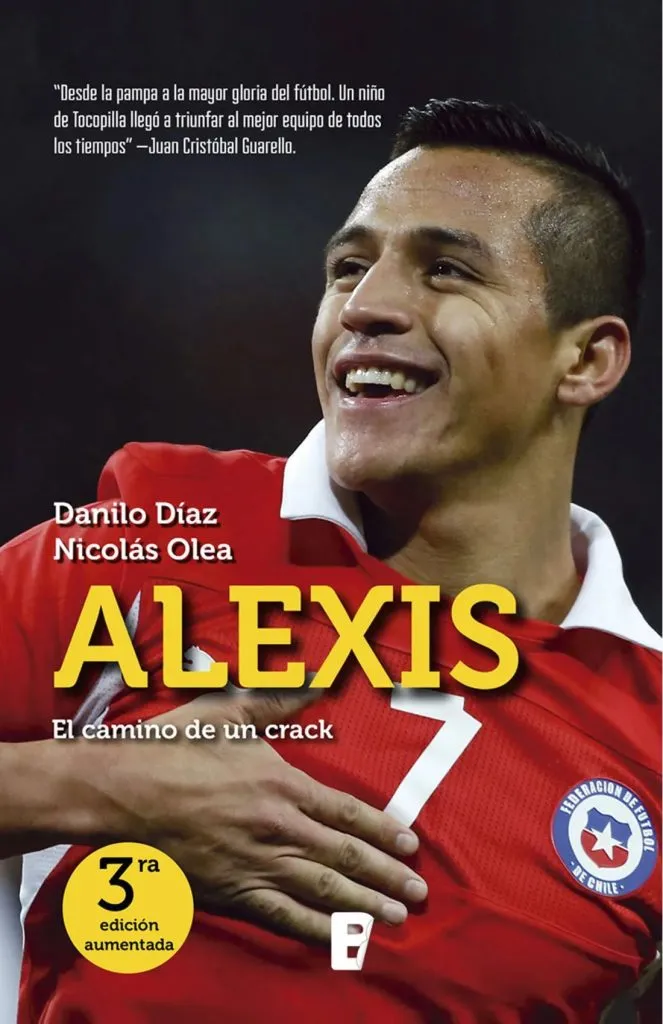 El camino de un crack: el libro de Alexis Sánchez escrito por Nicolás Olea y Danilo Díaz.
