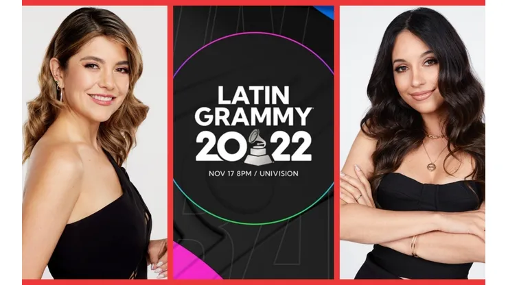 Lety Sahagún y Anais Castro encabezarán la transmisión de los Latin Grammy 2022.