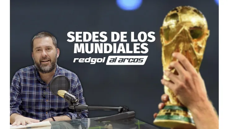 El primer capítulo de RedGol al Arcos cuenta los secretos de las sedes de los Mundiales en su historia.