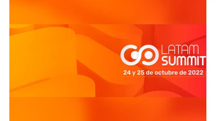 Conoce algunos detalles de Go Latam Summit 2022.