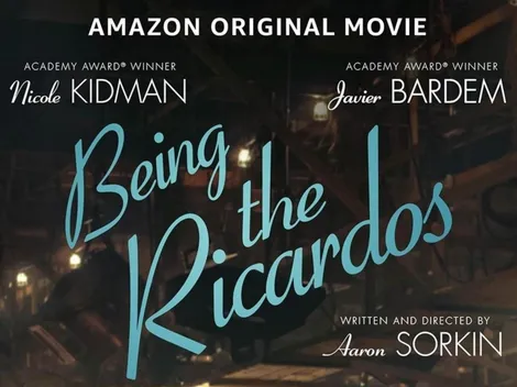 Being the Ricardos | ¡Ya está aquí el tráiler extendido de la cinta que une a Kidman y Bardem!