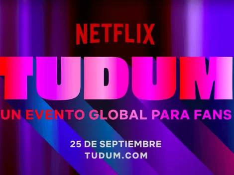 ¡TUDUM! Netflix anuncia su propio evento global para fanáticos