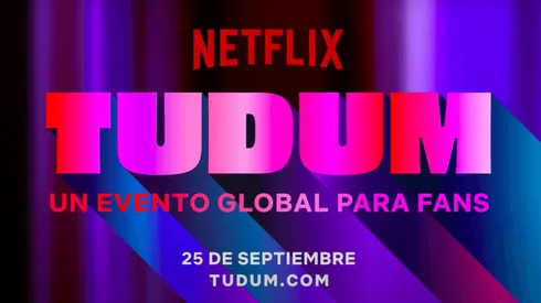 Falta un mes para que se realice Tudum: Un evento global para fans, de Netflix.