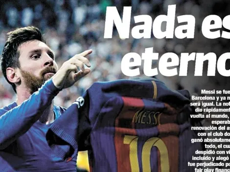 Messi se va del Barcelona y se toma las portadas del mundo