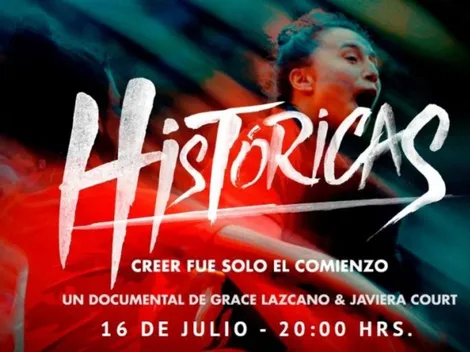 Históricas: Cuándo y dónde ver el documental de La Roja Femenina