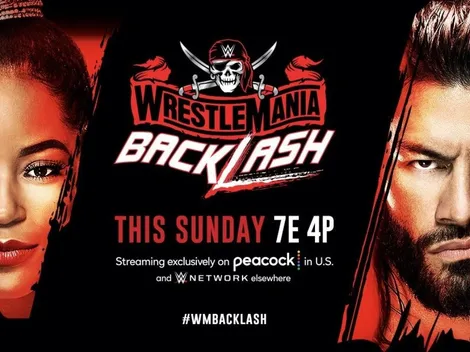 ¿Cuándo y a qué hora comenzará WWE: Backlash?