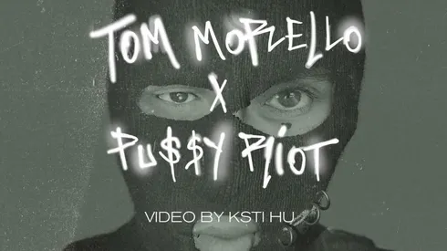 Tom Morello y Pussy Riot coinciden en su activismo político y terminan lanzado este hit.