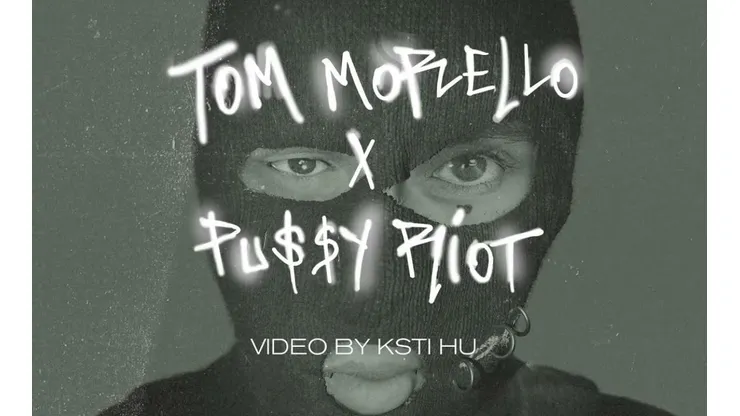 Tom Morello y Pussy Riot coinciden en su activismo político y terminan lanzado este hit.