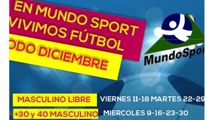 En diciembre puedes vivir el fútbol en varias categorías junto a Mundo Sport, con tus amigos y con todas las medidas de seguridad.