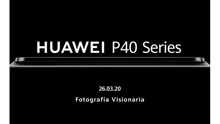 No te pierdas el streaming del lanzamiento global de la nueva Serie Huawei P40