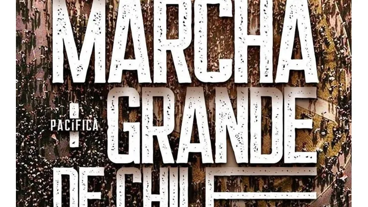 Convocan "La Marcha más Grande de Chile" para este viernes