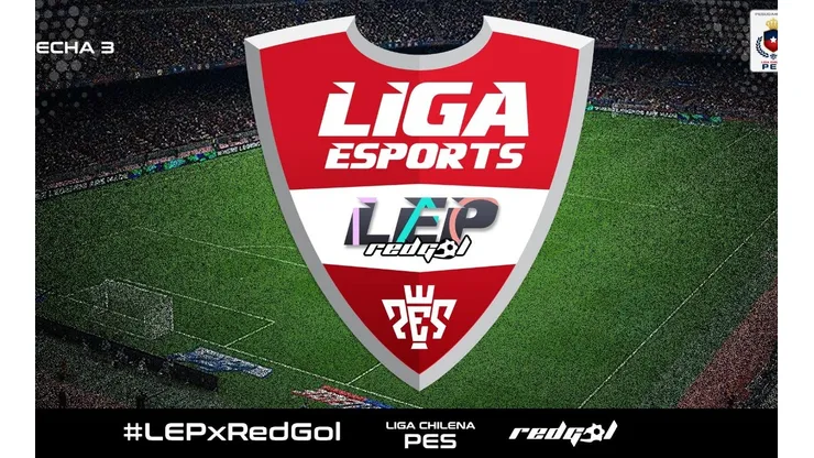 LEP Chile: Revisa la tercera fecha de la #LEPxRedGol