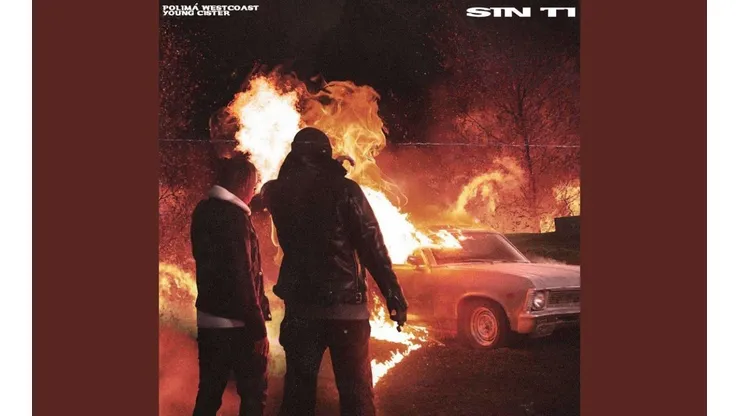 Young Cister y Polima Westcoast estrenan "Sin Ti" con videoclip incluido