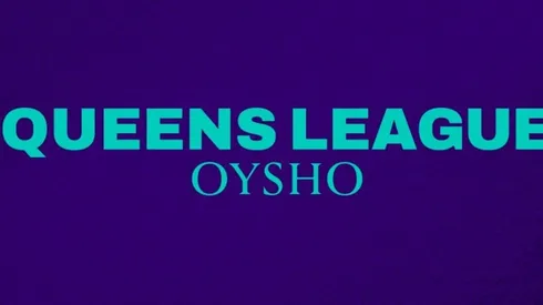 ¿Cuándo empieza la Queens League y cuáles son los equipos?