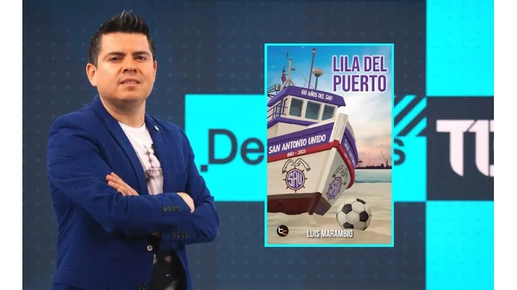 Luis Marambio Torres presenta "Lila del Puerto", la biografía de San Antonio Unido