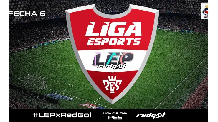Video | LEP Chile: Revisa la sexta fecha de la #LEPxRedGol