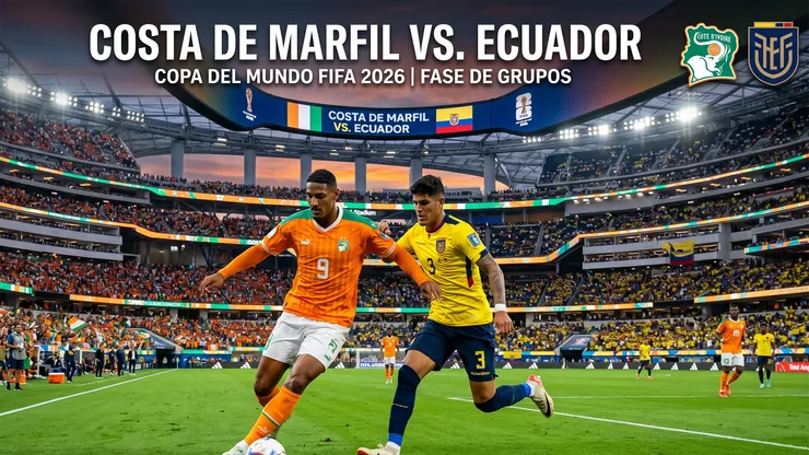 Ecuador se estrena en el Mundial 2026 ante Costa de Marfil en el Grupo E.
