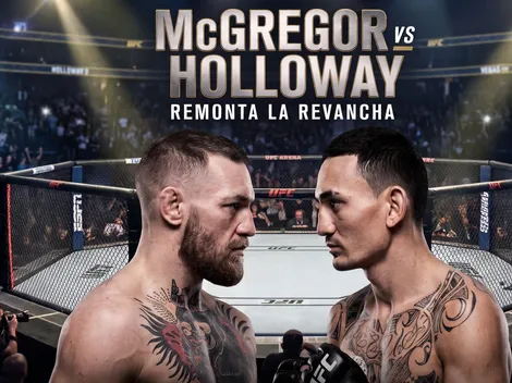 McGregor vs Holloway: ¿Dónde ver la revancha de la UFC?