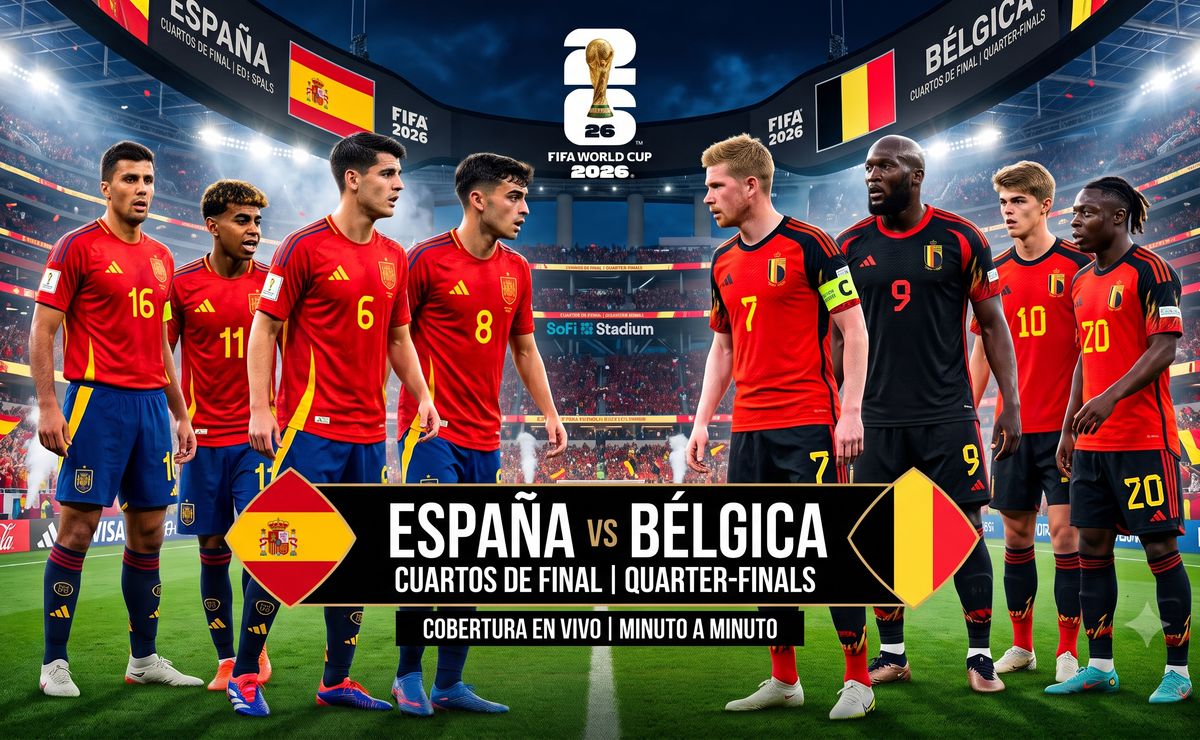 España vs Bélgica, Mundial 2026 – Resultado, dónde ver y minuto a minuto del partido de cuartos