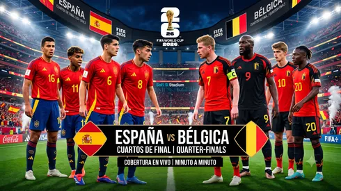 España y Bélgica quieren meterse en las semifinales del Mundial 2026.